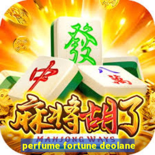 perfume fortune deolane